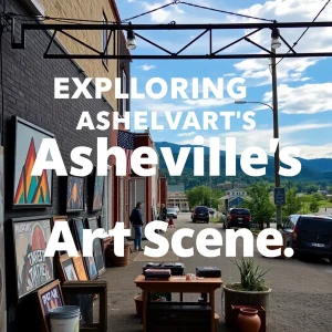 Exploring Asheville's Vibrant Art Scene: A Journey Through Creativity and Culture